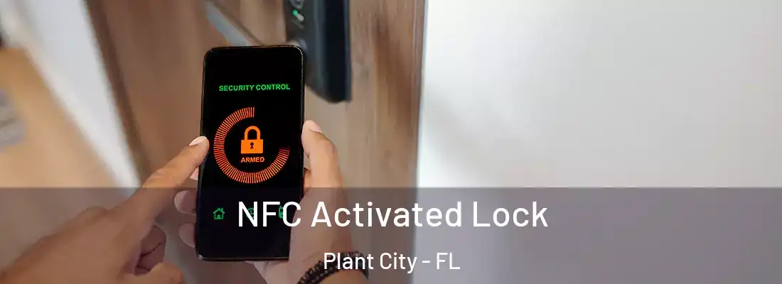 NFC Activated Lock Plant City - FL