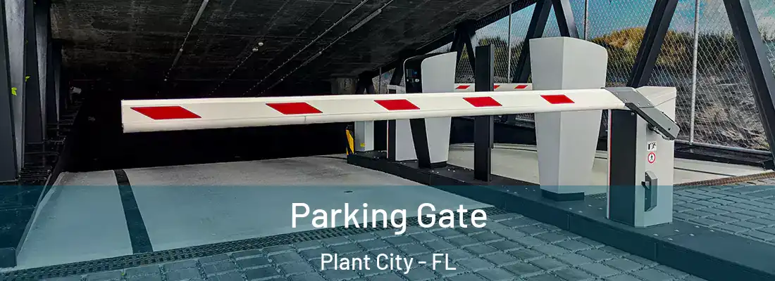  Parking Gate Plant City - FL
