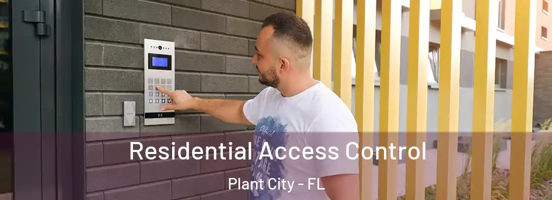 Residential Access Control Plant City - FL
