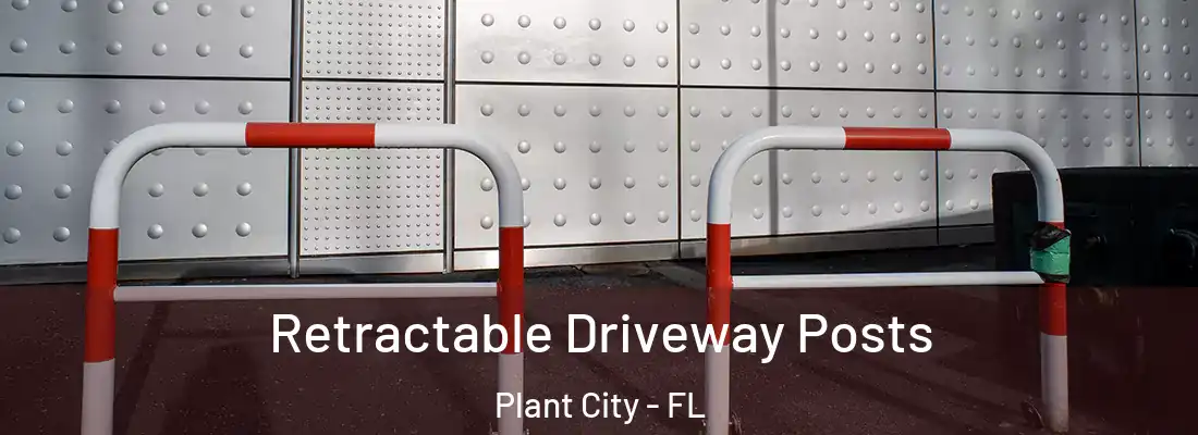 Retractable Driveway Posts Plant City - FL