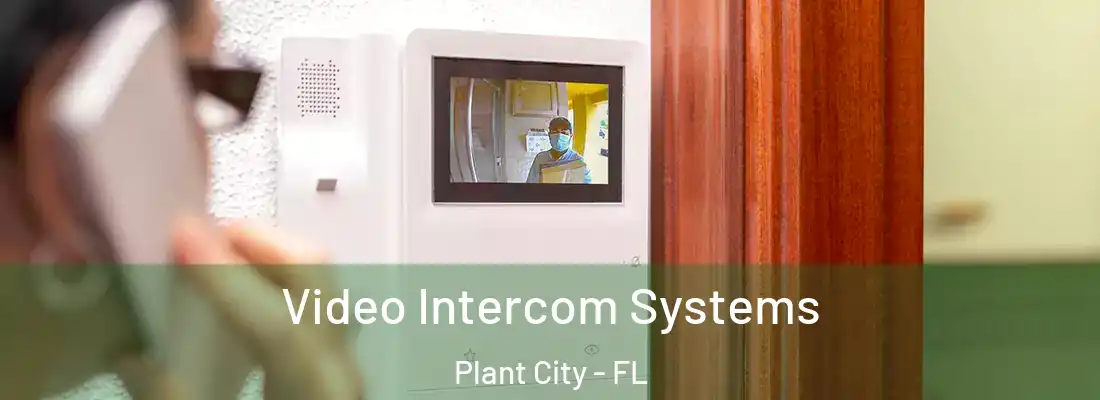 Video Intercom Systems Plant City - FL