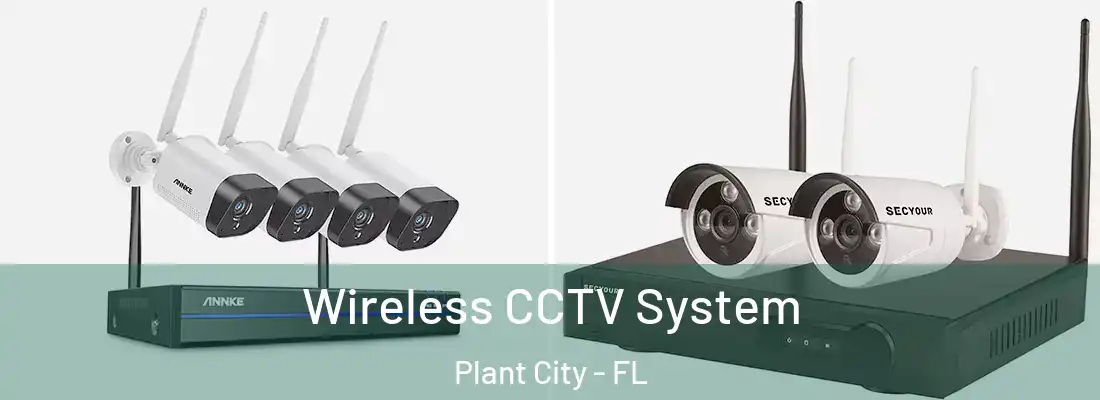 Wireless CCTV System Plant City - FL